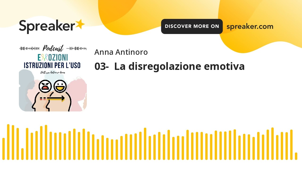 03-  La disregolazione emotiva