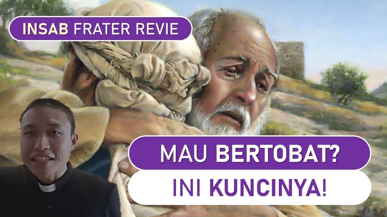 Mau Bertobat? Ini Kuncinya - Insab Frater Revie: Minggu Prapaskah II/A (30)