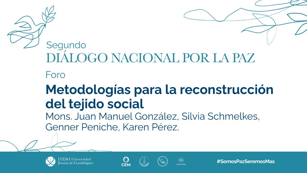 Diálogo Nacional por la Paz. Foro: Metodologías para la reconstrucción del tejido social.