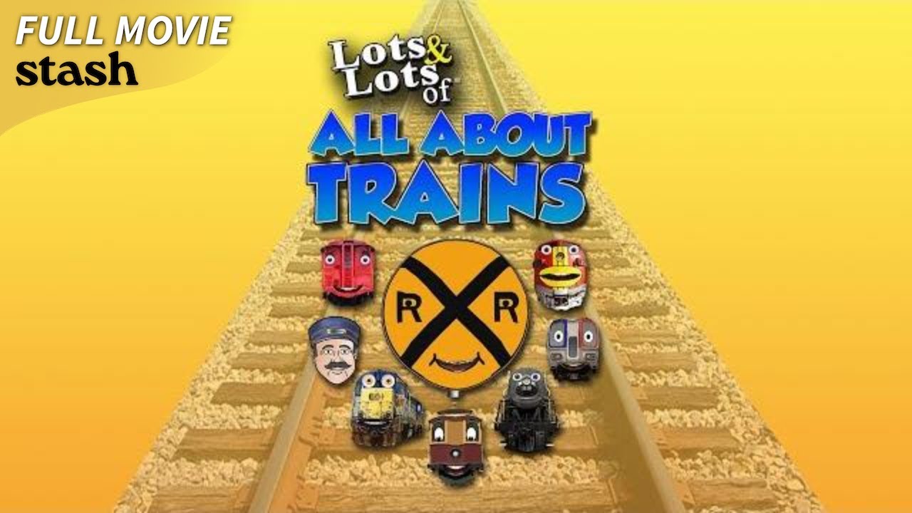 Lots & Lots of - All About Trains | Children's Documentary | Full Movie