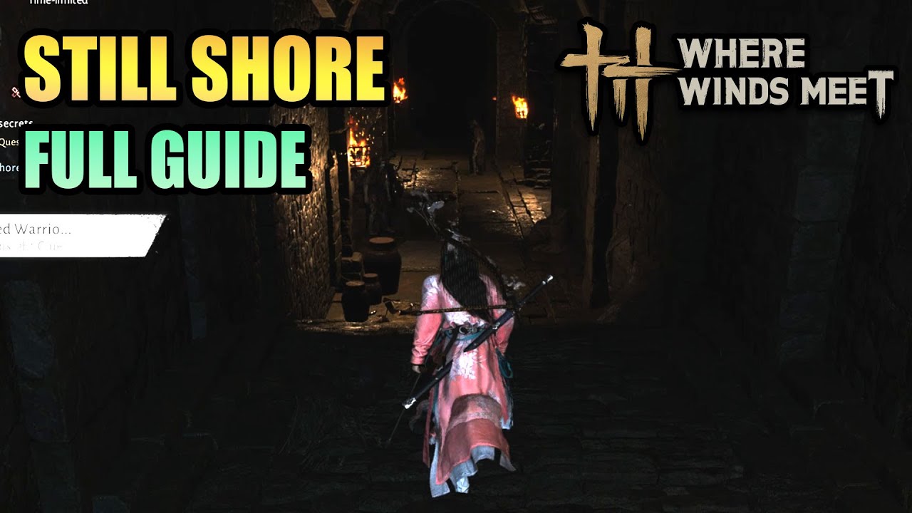 Still Shore Full Quest Guide WHERE WINDS MEET