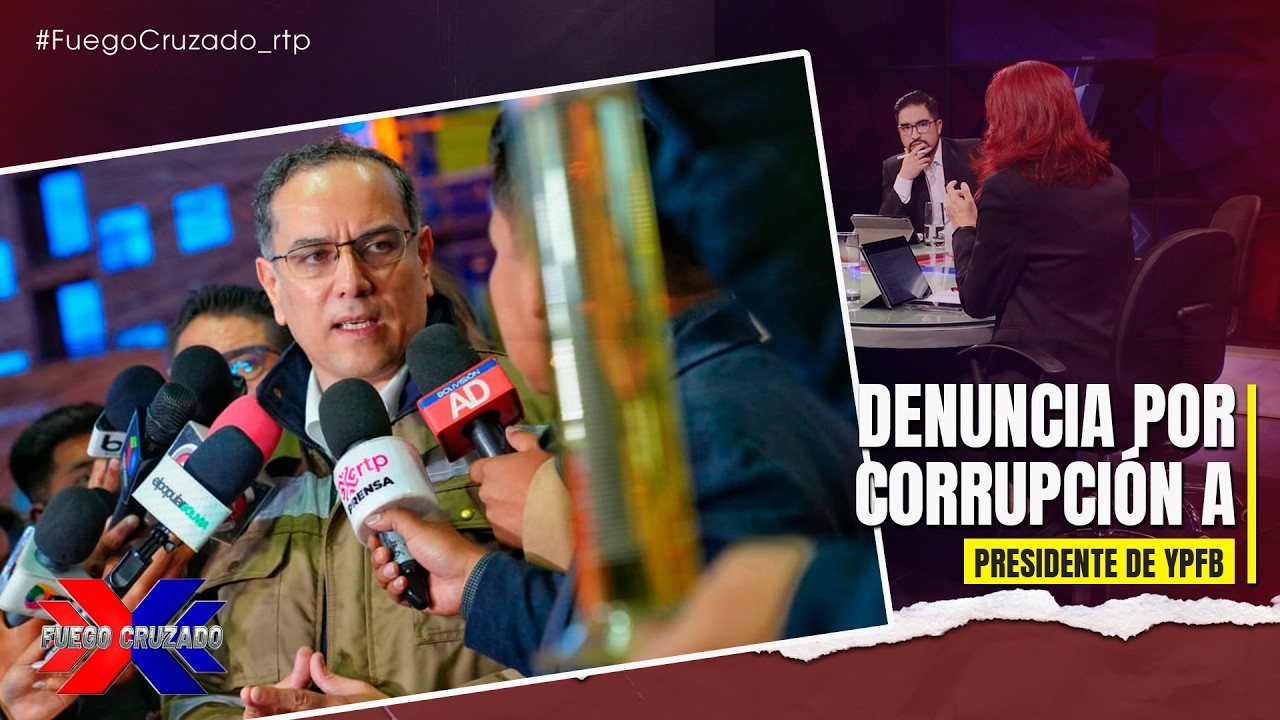 DENUNCIA POR C0RRUPCIÓN A PRESIDENTE DE YPFB