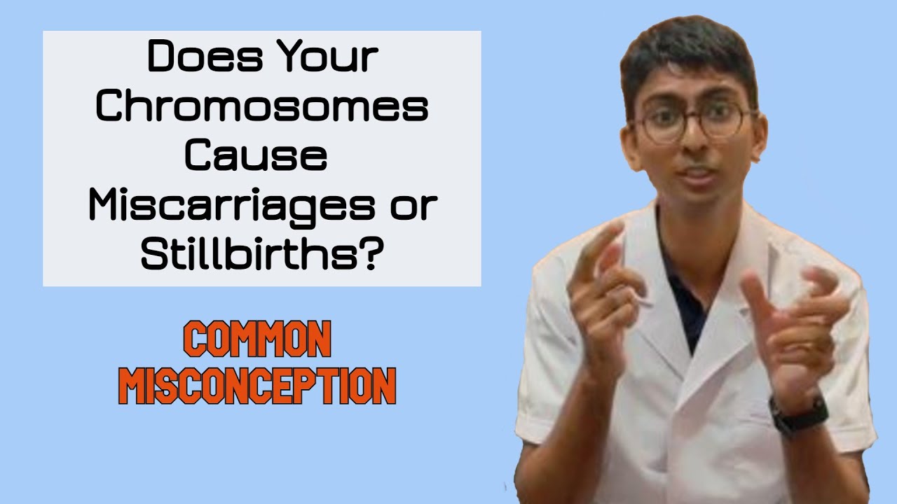 Does your chromosomal abnormalities cause stillbirth & miscarriages | Antai Hospital