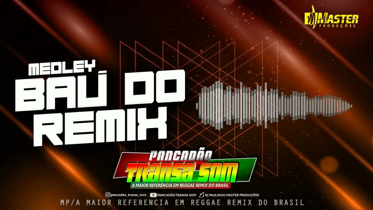 #REGGAE#DO#MARANHÃO MEDLEY BAÚ DO REMIX PANCADÃO TRANSA SOM