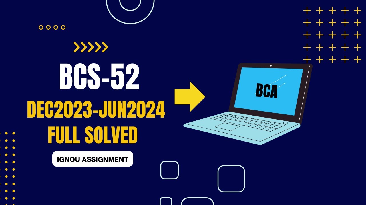 BCS-052 | BCA| IGNOU SOLVED ASSIGNMENT | DEC2023 - JUN2024