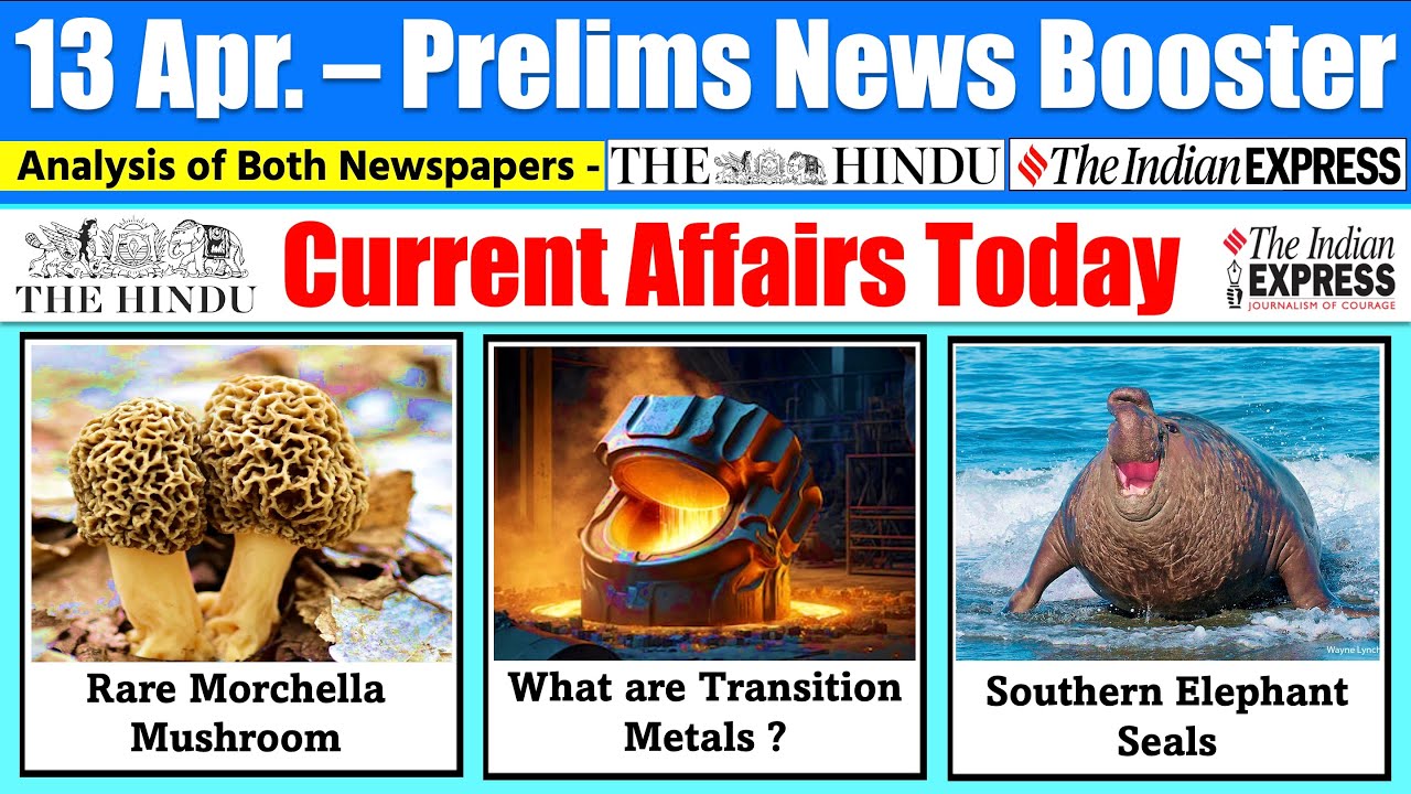 13 April 2026 Current Affairs Today | The Hindu News Analysis, Indian Express , PIB Analysis