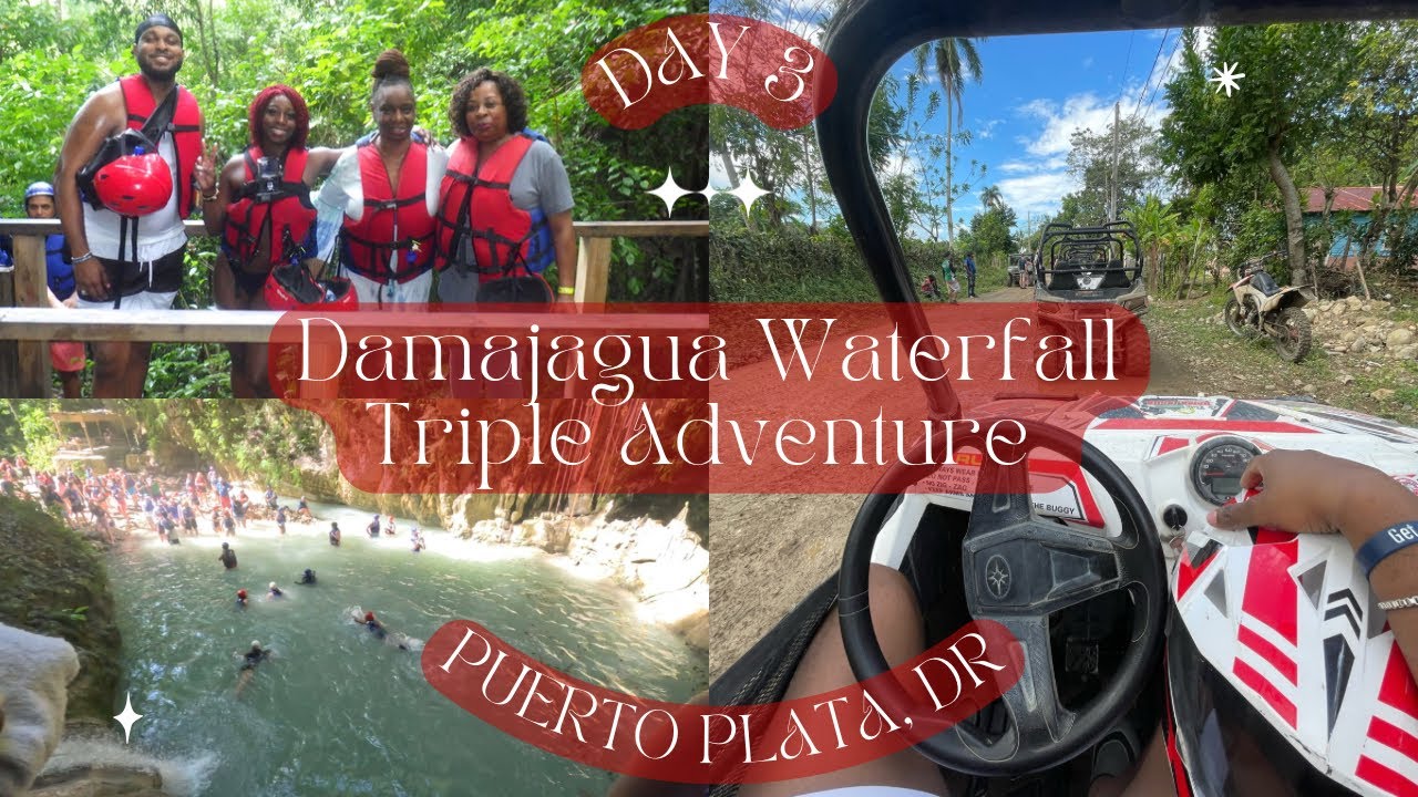 Day 3 | Damajagua Triple Adventure Excursion | Puerto Plata, DR