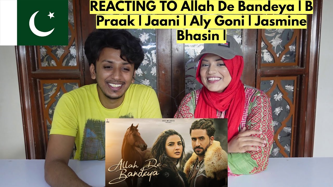 Allah De Bandeya | B Praak | Jaani | Aly Goni | Jasmine Bhasin | PAKISTANIS REACTION |