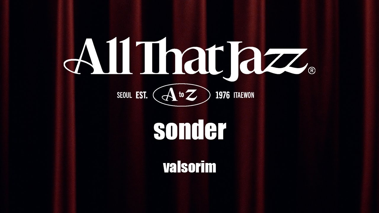 [Live in Seoul Jazz Club] [All that Jazz 이태원] 'valsorim' - sonder