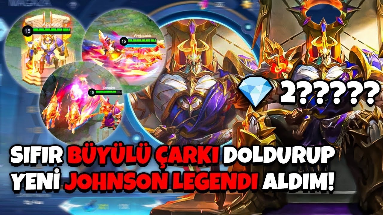SIFIRDAN BÜYÜLÜ ÇARK DOLDURDUM! YENİ LEGEND KOSTÜM JOHNSON “DİYARLAR HÜKÜMDARI” - Mobile Legends