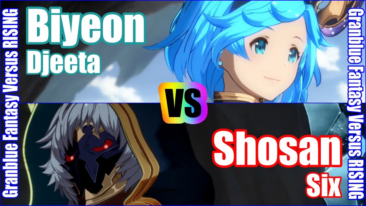 [GBVSR] (4K) Granblue Fantasy Versus Rising Rank match  Biyeon (Djeeta) vs Shosan (Six)