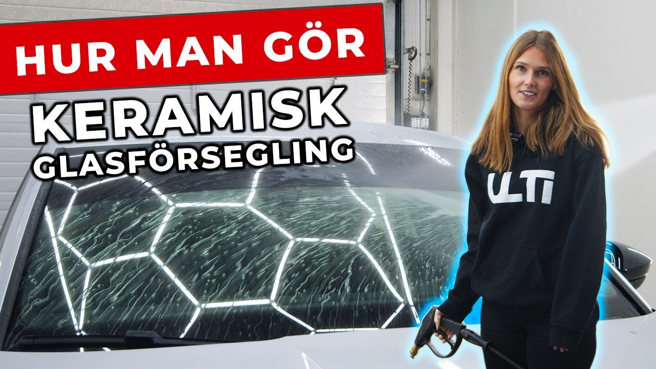 HOW TO: KERAMISKT GLASFÖRSEGLING (Gtechniq G1)