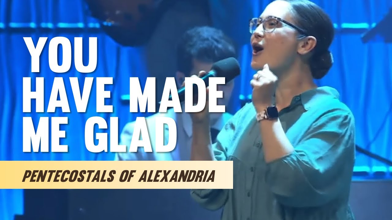 POA Worship | Pentecostals Of Alexandria - You Have Made Me Glad