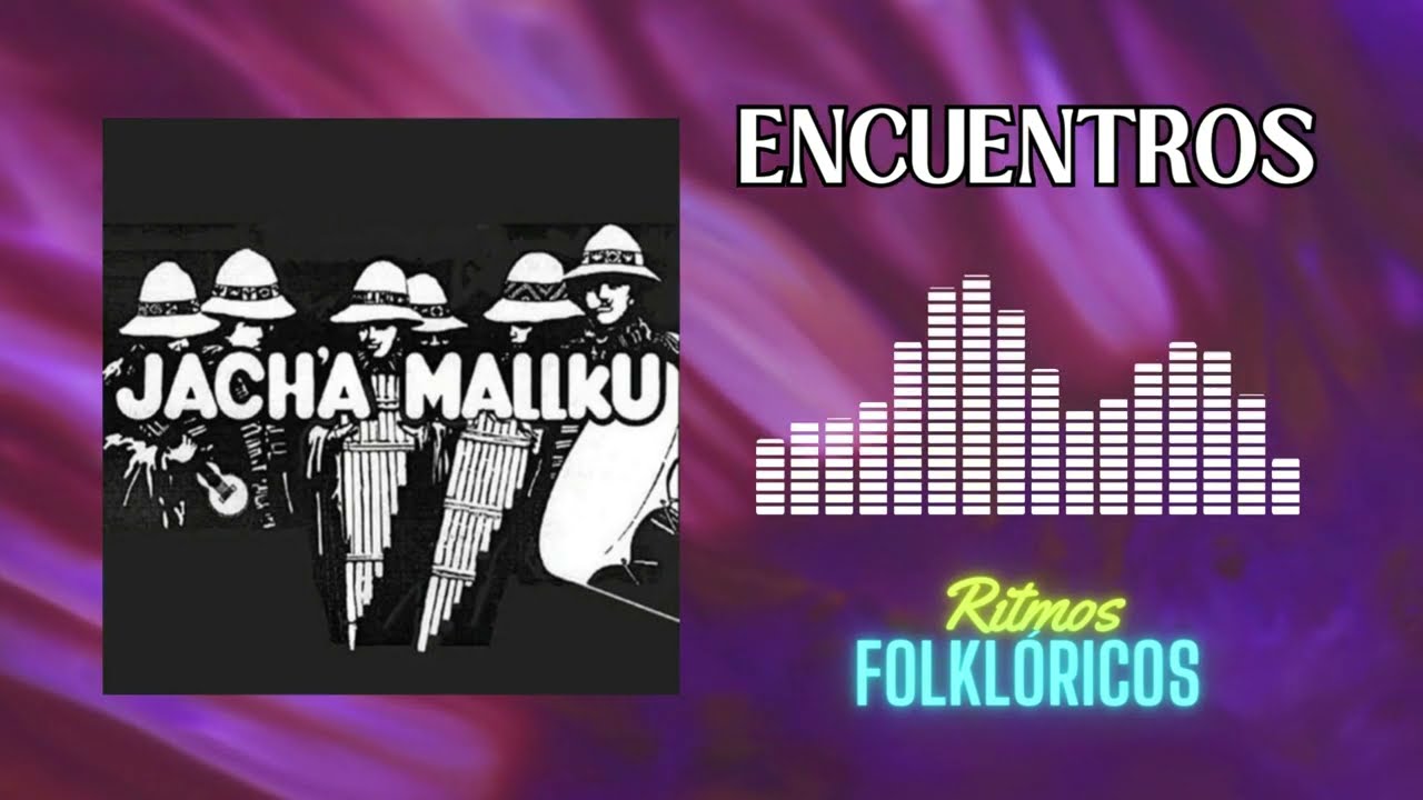 Jach´a Mallku - Encuentros