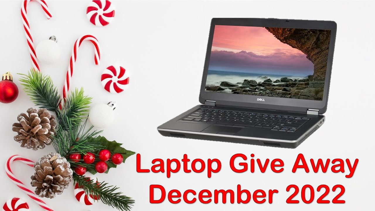 Laptop Give Away December 2022