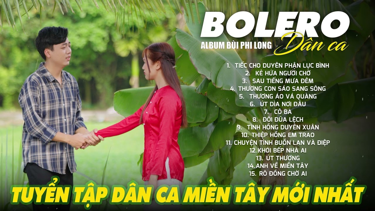 Li&ecirc;n Kh&uacute;c Bolero D&acirc;n Ca Nam Bộ Mới Nhất 2025 | Nhạc Trữ T&igrave;nh Qu&ecirc; Hương Chọn Lọc | B&ugrave;i Phi Long