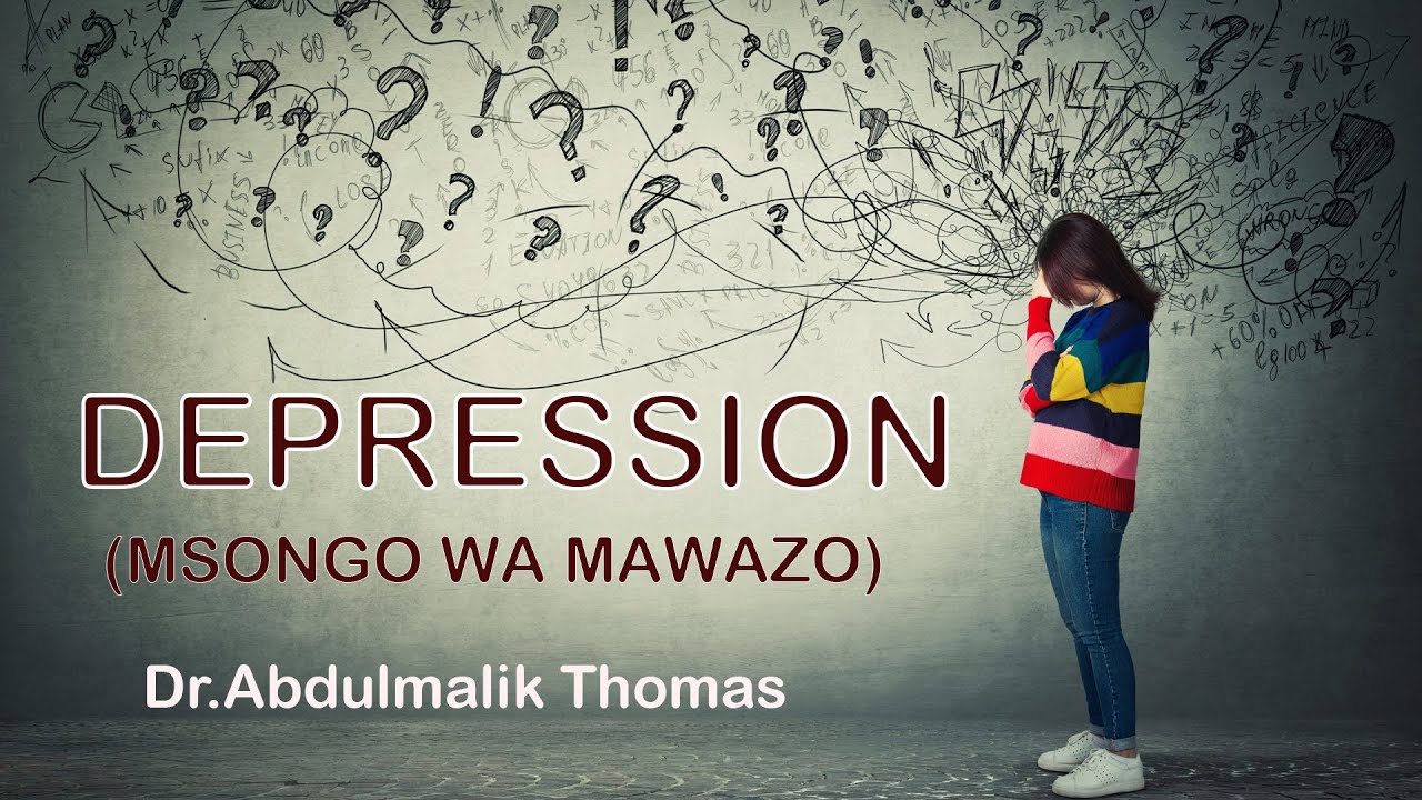 MSONGO WA MAWAZO (DEPRESSION)....