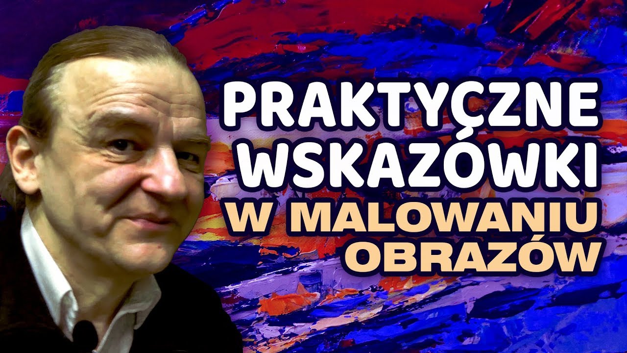 PRAKTYCZNE WSKAZÓWKI W MALOWANIU OBRAZÓW [vlog #781]