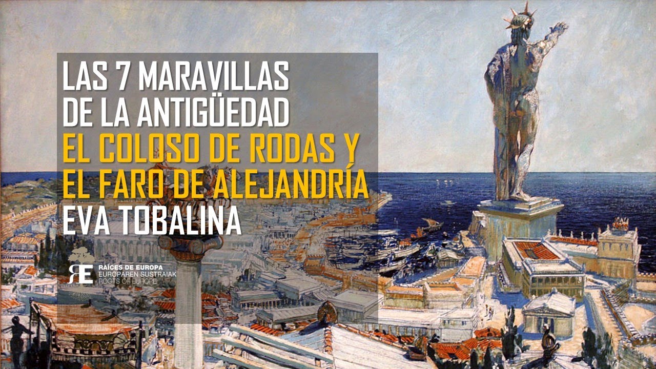 Maravillas de la Antig&uuml;edad (III). EL COLOSO DE RODAS Y EL FARO DE ALEJANDR&Iacute;A. Eva Tobalina