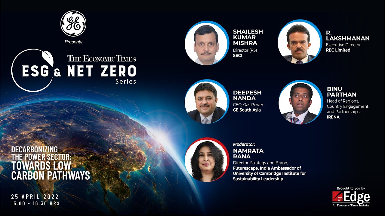 The Economic Times ESG & Netzero Series- decarbonizing the power sector:Towards Low carbon pathways!