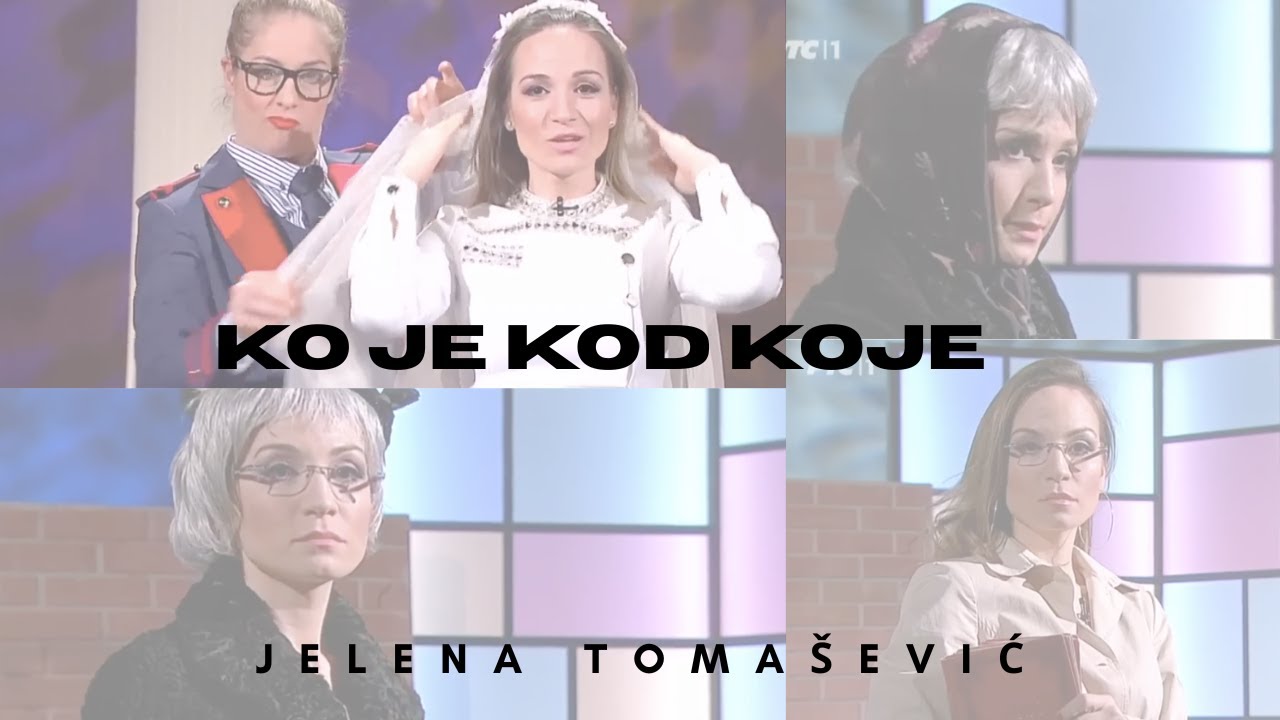 Ko je kod Koje (RTS, 2015): JELENA TOMAŠEVIĆ
