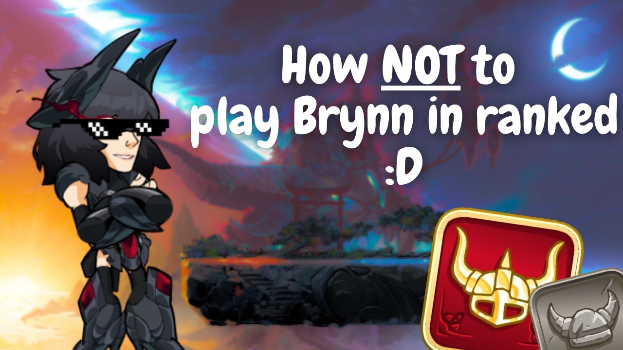 How NOT to play Brynn in brawlhalla ranked