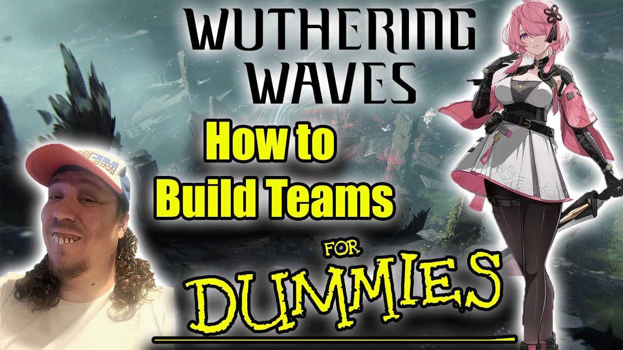 Team Building Guide | Wuthering Waves
