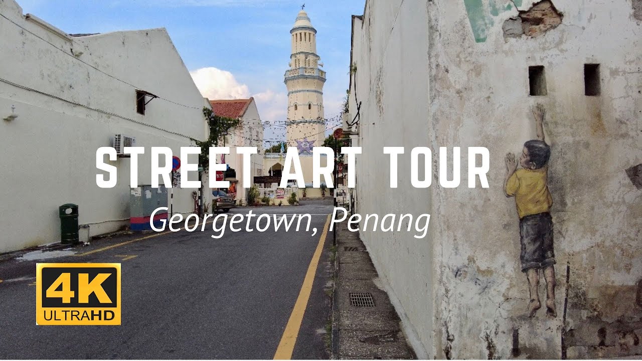 Penang Street Art & Georgetown UNESCO World Heritage Site 🇲🇾[Virtual Tour in 4K]