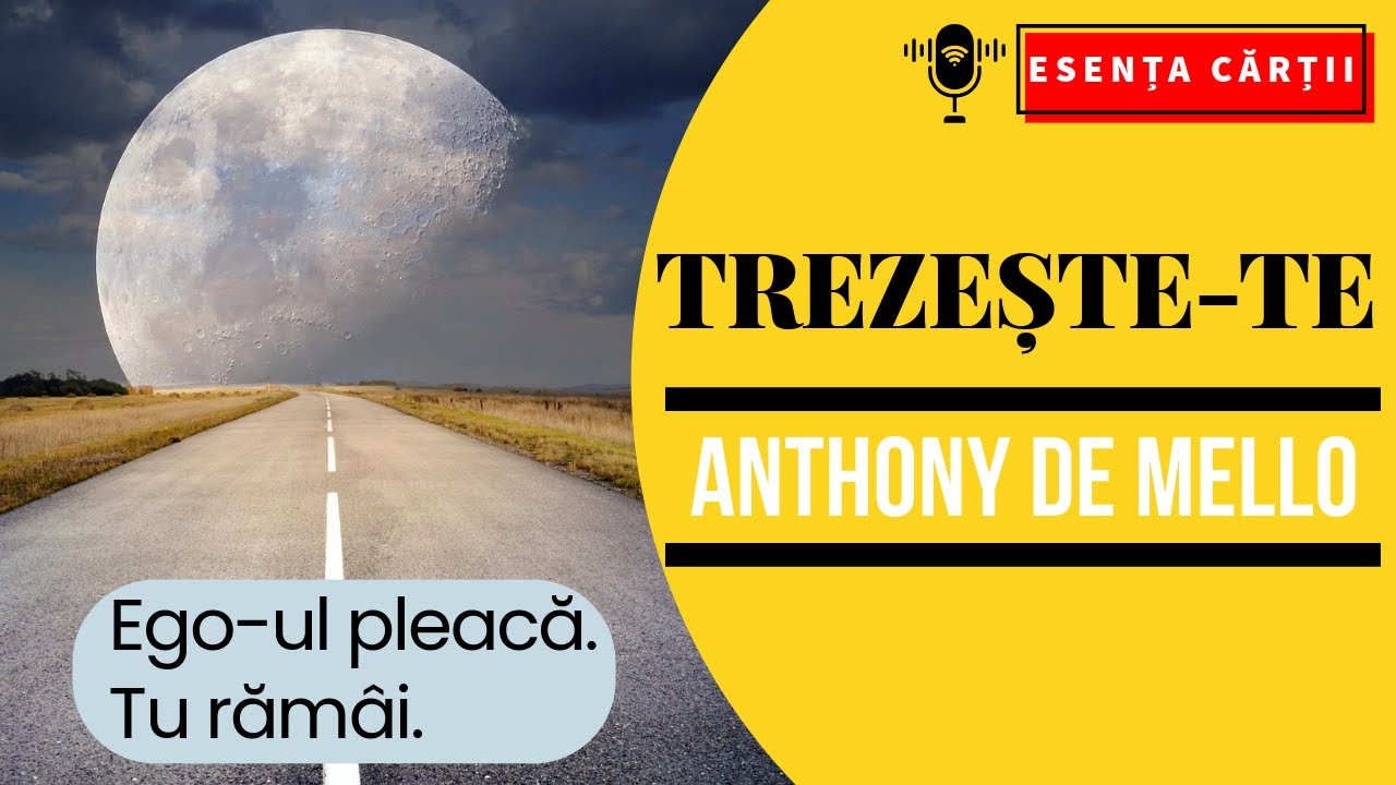 🔴 TREZEȘTE-TE! Anthony de Mello | Cartea care dizolvă frica, atașamentul și suferința | AUDIO