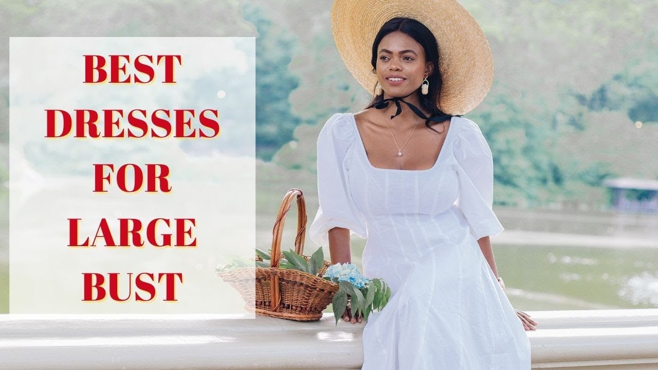 BEST DRESSES FOR BIG BUST....Big boobs,large bust...| DadouChic