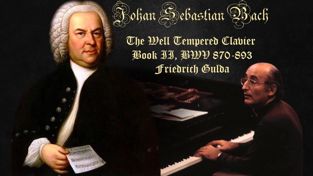 J.S. Bach -The Well Tempered Clavier, Book &Iota;I, BWV 870-893 / Friedrich Gulda (HQ)