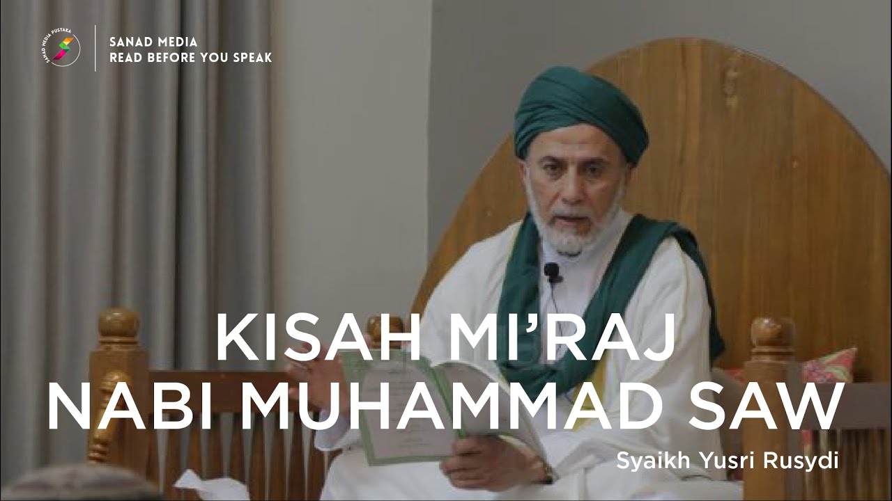 Syekh Yusri Rusydi | Kisah Mi'raj Nabi Muhammad SAW