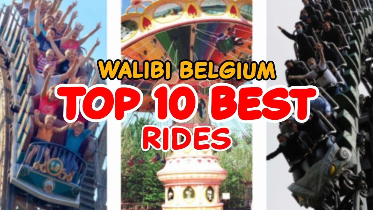 Top 10 rides at Walibi Belgium - Wavre, Belgium | 2022
