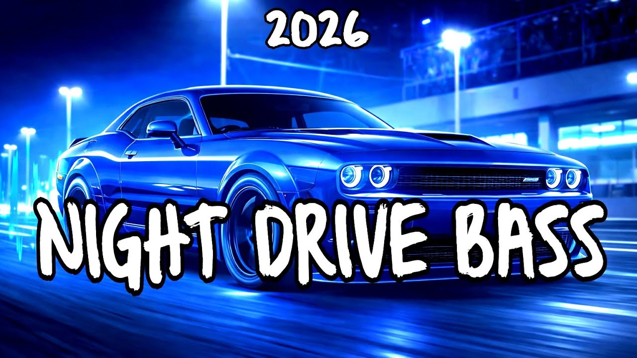 CAR MUSIC 2026 🚘 Bass Boosted EDM for Night Drive