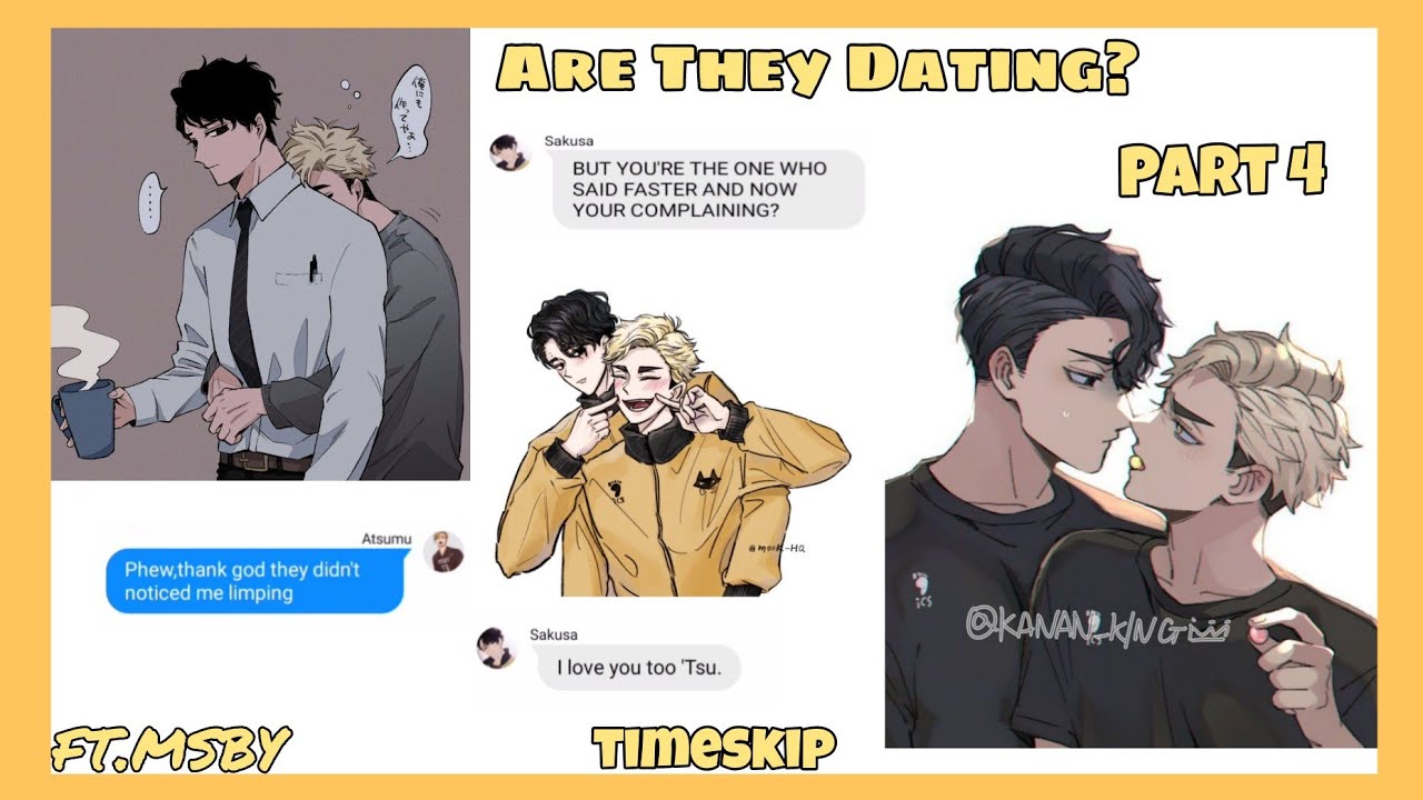 Are They Dating? || SakuAtsu || MSBY || Timeskip || Part 4 || a bit 18+ ||