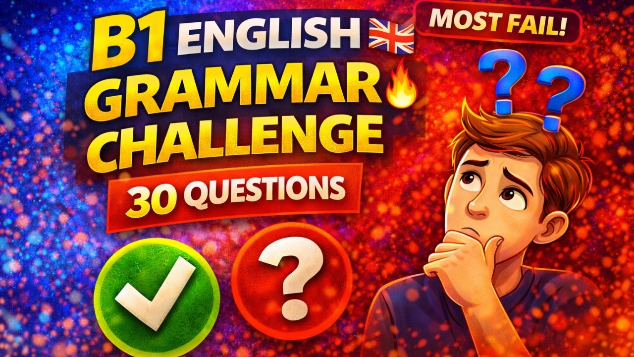 B1 English Grammar Challenge | Most Learners Fail This (30 Questions) 🔥