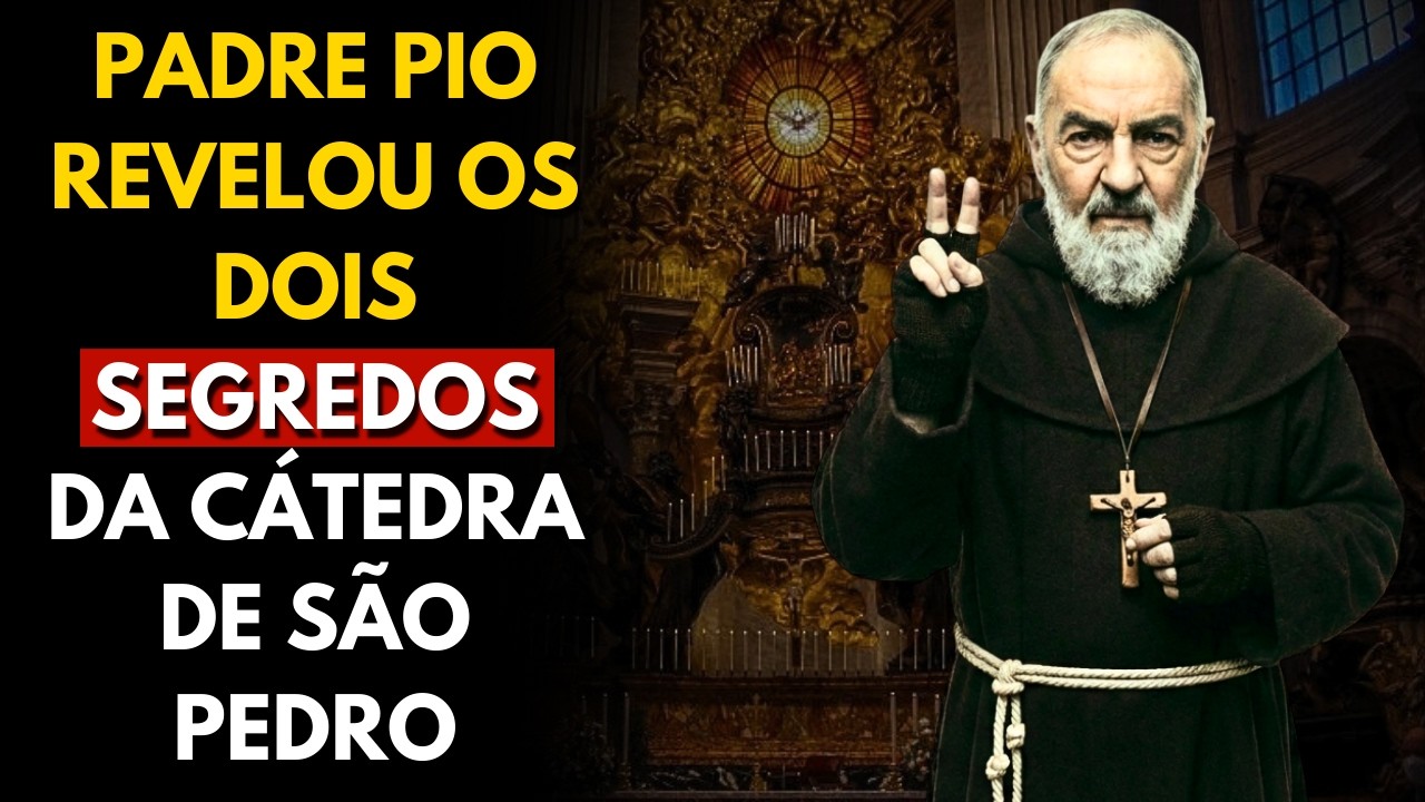 PADRE PIO | 2 SEGREDOS DA CÁTEDRA DE SÃO PEDRO QUE VÃO TE SURPREENDER