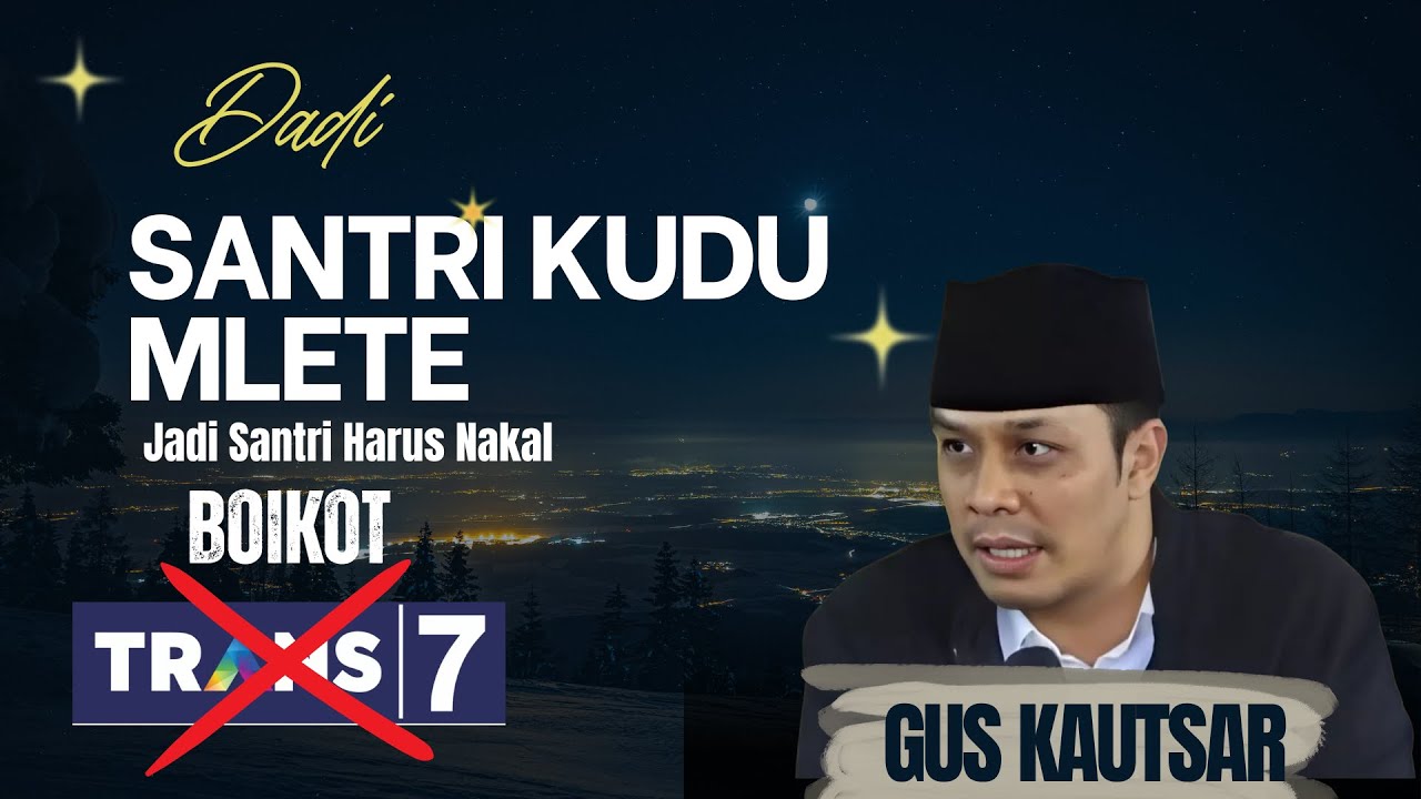Gus Kautsar | Menjawab Isu Viral Trans7: Beginilah Hidup Santri yang Sebenarnya @TRANS7Official 