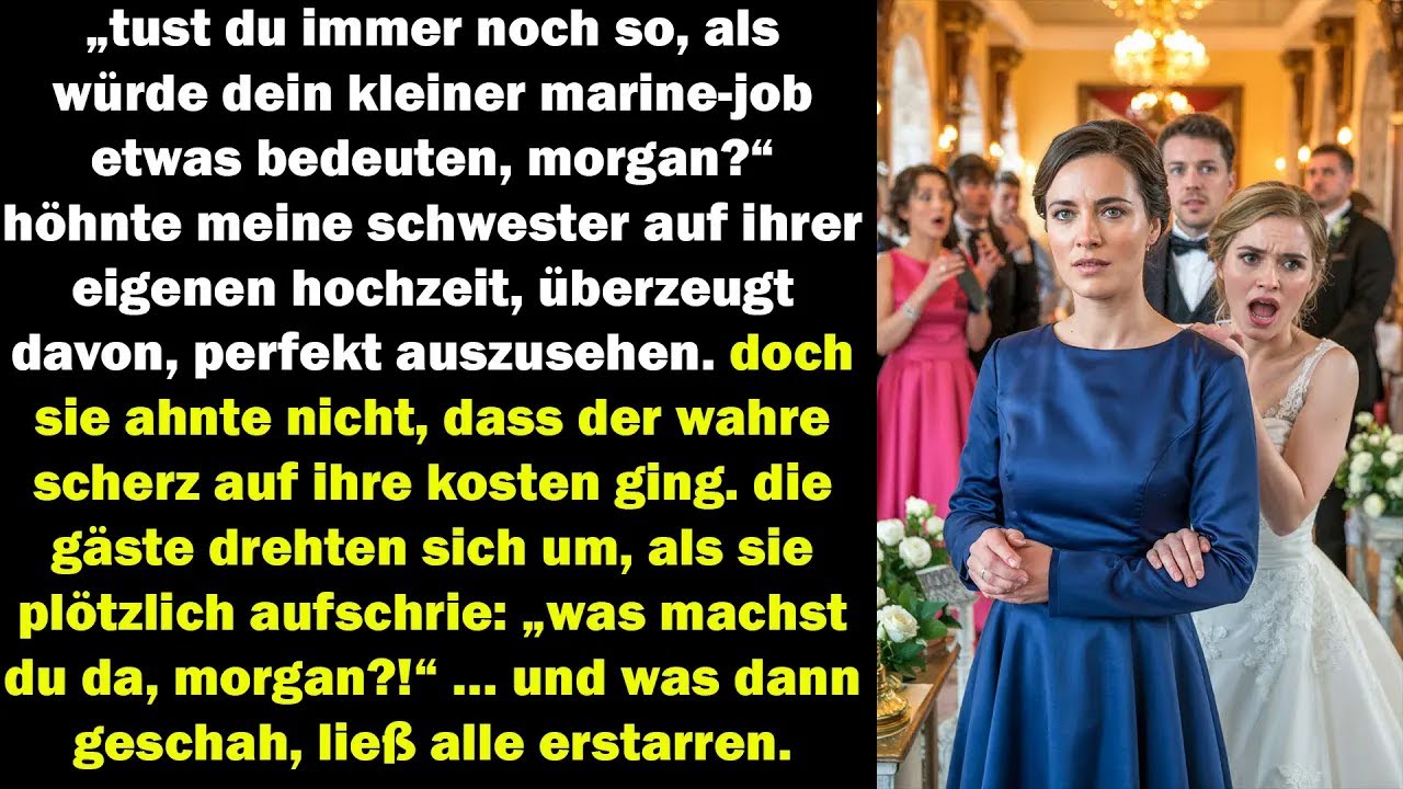Meine schwester verspottete meinen marine-job auf ihrer hochzeit doch meine antwort zerstörte alles
