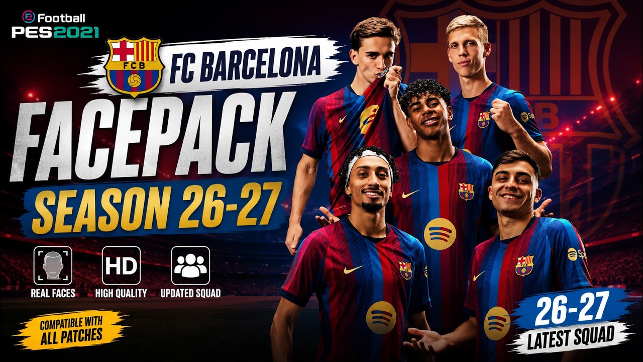 PES 2021 FC Barcelona Facepack 2026/27 🔥 NEW Season 26-27 Faces | Realistic HD Faces