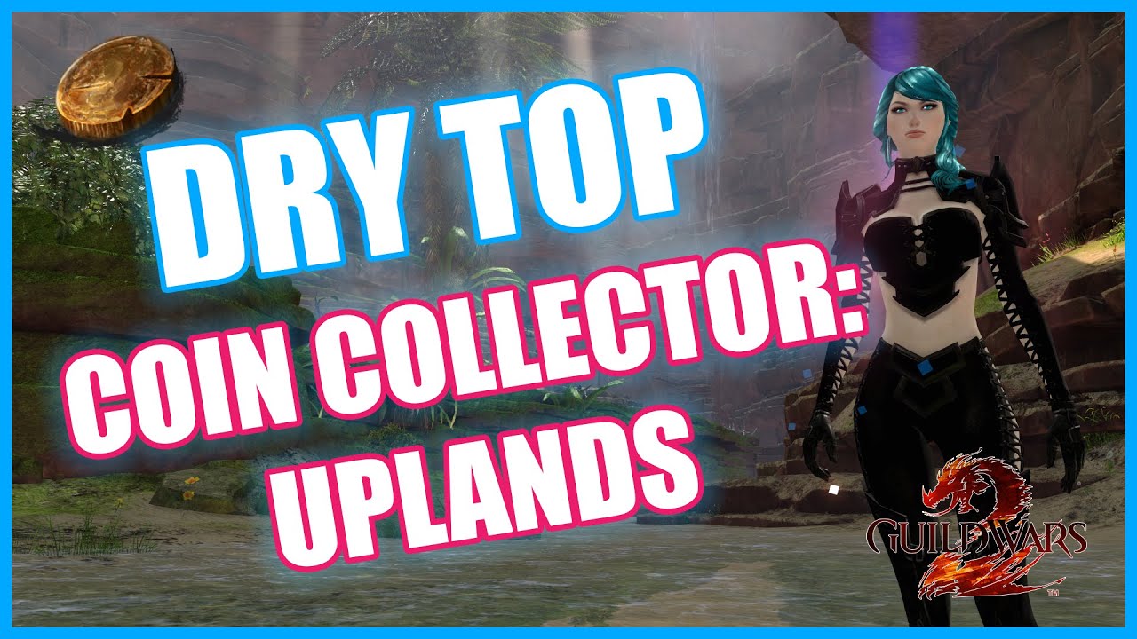 GW2 - Coin Collector: Uplands - Dry Top Achievement - Guild Wars 2