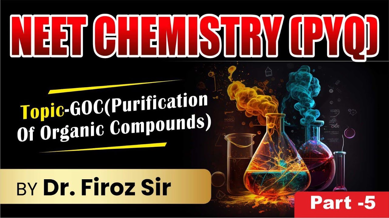GOC (Purification of organic Compounds) Part - 5