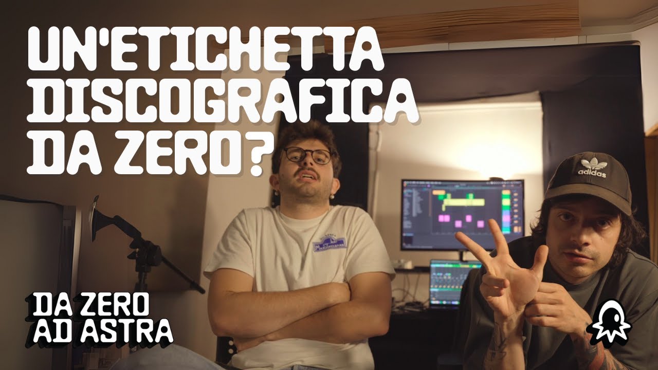 UN&rsquo;ETICHETTA DISCOGRAFICA DA ZERO??? - EP.0 | DA ZERO&nbsp;AD&nbsp;ASTRA