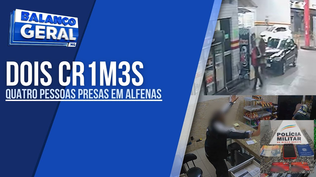 QUATRO SUSPEITOS SÃO PRESOS APÓS DOIS CRIMES REGISTRADOS EM MENOS DE 24H EM ALFENAS