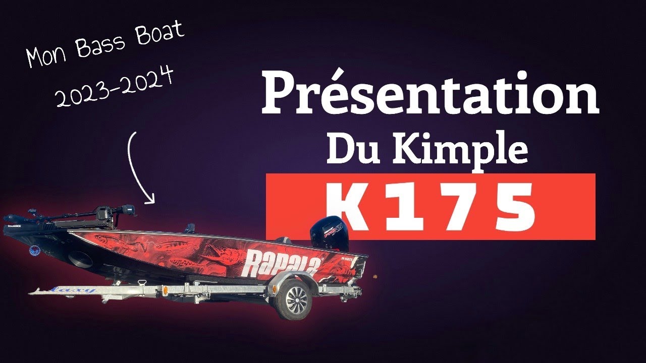 Présentation De Mon Nouveau Bateau !! Kimple K175  !!
