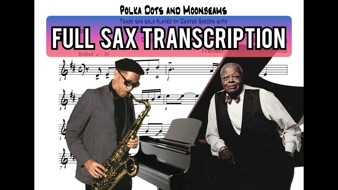 POLKA DOTS AND MOONBEAMS - Dexter Gordon - Full Sax Transcription