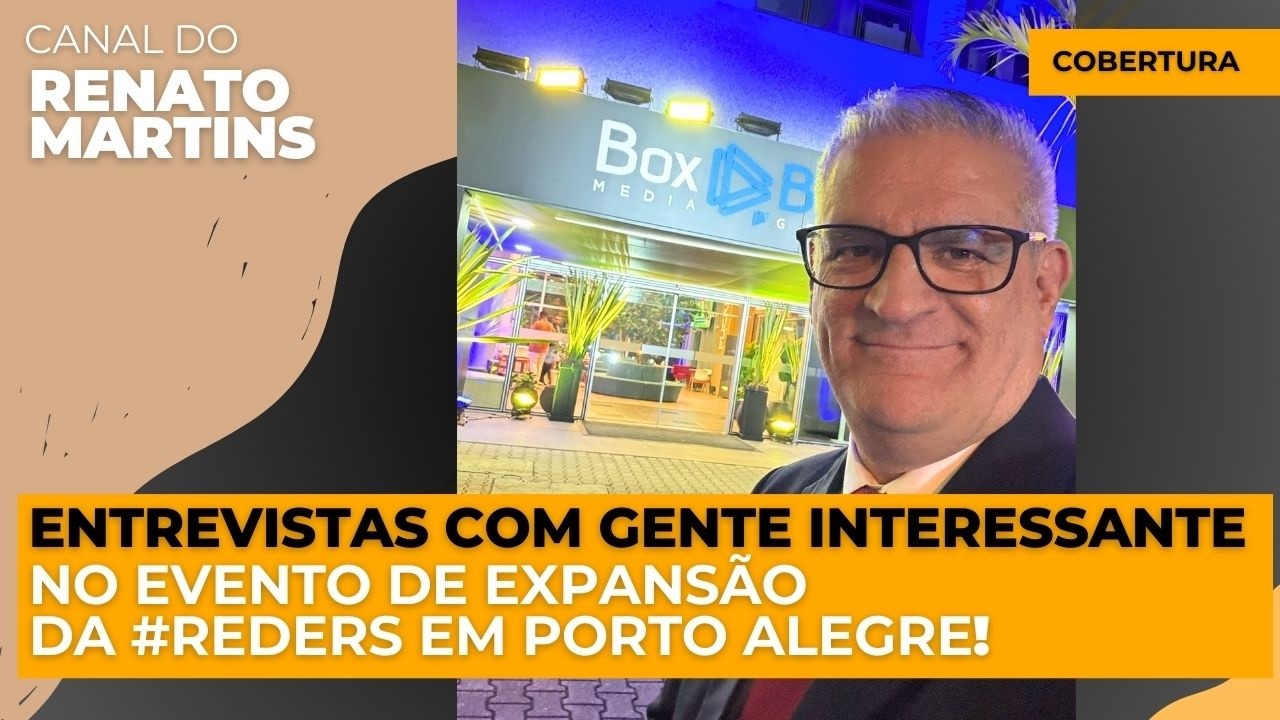 ENTREVISTAS no evento de expansão da #REDERS, com o jornalista RENATO MARTINS - 11/03/26
