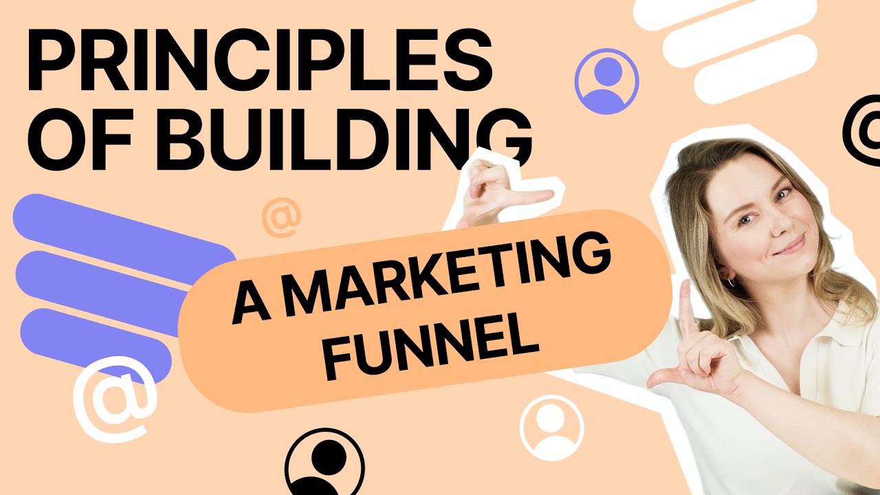 Principles Of Building a Marketing Funnel