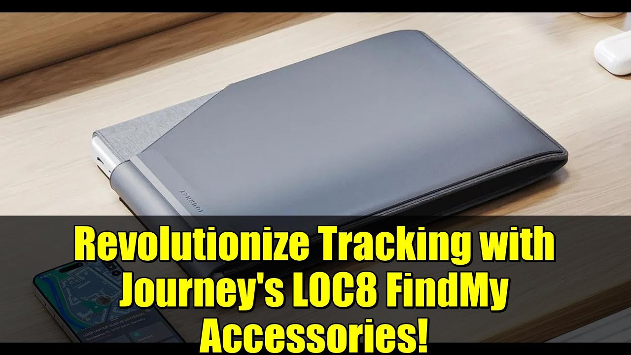 Измените подход к отслеживанию с помощью аксессуаров Journey LOC8 FindMy!