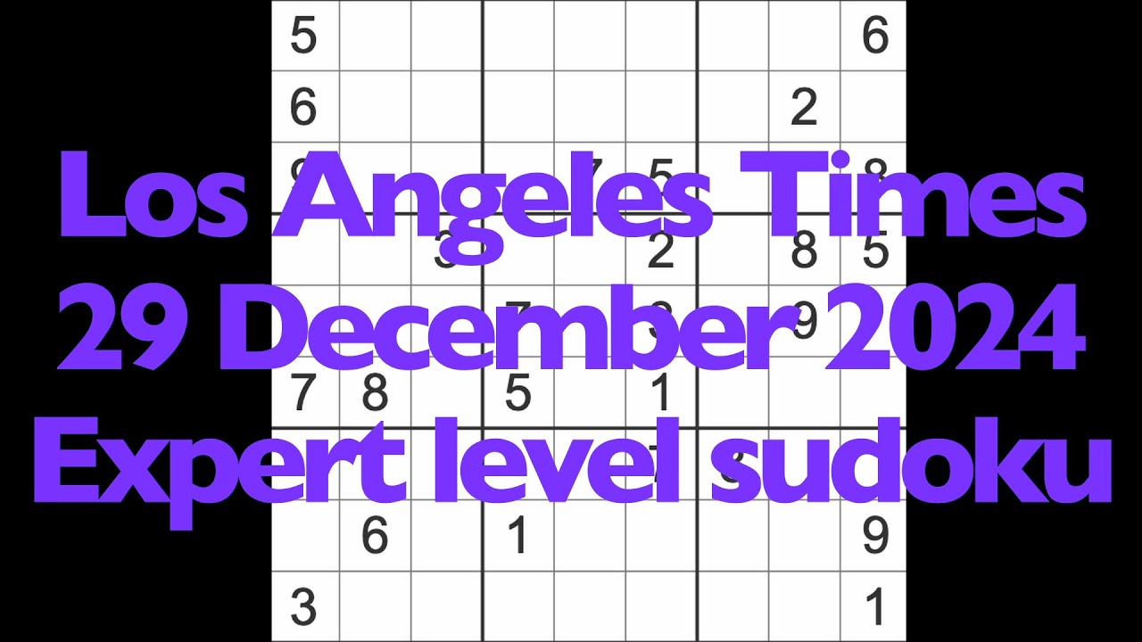 Sudoku solution – Los Angeles Times 29 December 2024 Expert level
